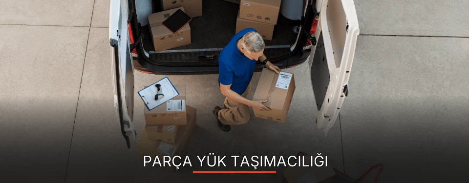 Parça Yük Taşımacılığı Parça Yük Taşımacılığı